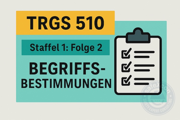 TRGS 510_Begriffsbestimmungen