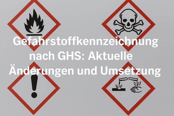 Gefahrstoffkennzeichnung nach GHS